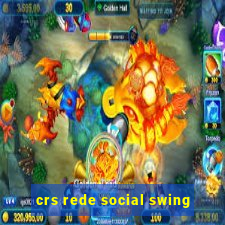 crs rede social swing